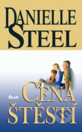 Kniha: Cena štěstí (Danielle Steel). Ikar, 2009