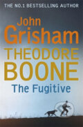 Kniha: Theodore Boone 5 - The Fugitive (John Grisham). Hodder and Stoughton, 2016