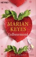Kniha: Erdbeermond (Marian Keyesová). Heyne, 2008