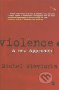 Kniha: Violence (Michel Wieviorka). Sage Publications, 2009