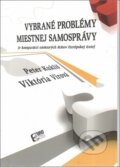 Kniha: Vybrané problémy miestnej samosprávy (Peter Kukliš a Viktória Virová). Eurokódex, 2012