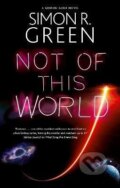 Kniha: Not of This World (R. Simon Green). Canongate Books, 2023