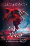 Kniha: Řekni ano (Lucia Franco). Red, 2025