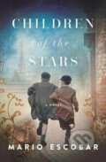 Kniha: Children of the Stars (Mario Escobar). Thomas Nelson Publishers, 2020