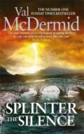 Kniha: Splinter the Silence (Val McDermid). Little, Brown Book Group, 2016
