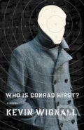 Kniha: Who Is Conrad Hirst? (Kevin Wignall). Simon & Schuster, 2007