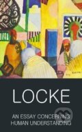 Kniha: An Essay Concerning Human Understanding: Second Treatise of Goverment (John Locke). Wordsworth Editions, 2014
