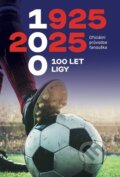 Kniha: 1925-2025 100 let ligy (Zdeněk Zikmund, Aleš Jandač a Roman  Jašek). Práh, 2025
