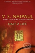 Kniha: Naipaul, V: Half a Life (V. S. Naipaul). Pan Macmillan, 2011