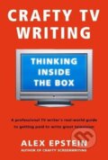 Kniha: Crafty TV Writing (Alex Epstein). , 2006