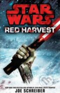 Kniha: Star Wars: Red Harvest (Joe Schreiber). Cornerstone, 2012