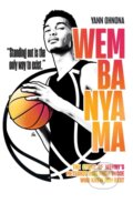 Kniha: Wembanyama (Yann Ohnona). Octopus Publishing Group, 2024