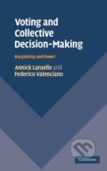 Kniha: Voting and Collective Decision-Making (Annick Laruelle). Cambridge University Press, 2016