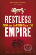Kniha: Restless Empire (Odd Arne Westad). Vintage, 2014