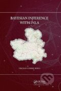 Kniha: Bayesian inference with INLA (Virgilio Gomez-Rubio). Taylor and Francis, 2021