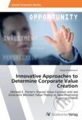 Kniha: Innovative Approaches to Determine Corporate Value Creation (Sonja Kindermann). AV Akademikerverlag, 2014