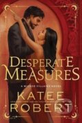 Kniha: Desperate Measures (Katee Robert). Sourcebooks, 2024