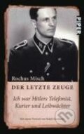 Kniha: Der letzte Zeuge (Rochus Misch). Piper, 2009