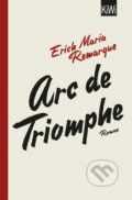 Kniha: Arc de Triomphe (E. M. Remarque). Kiepenheuer and Witsch, 2017
