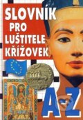 Kniha: Slovník pro luštitele křížovek A-Z (neuvedený autor). X-Egem