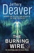 Kniha: The Burning Wire (Jeffery Deaver). Hodder and Stoughton, 2010
