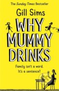 Why Mummy Drinks - Gill Sims, HarperCollins, 2018
