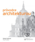 Kniha: Pr…vodce architekturou (Emily Cole). Svojtka&Co., 2018