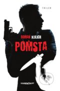 Pomsta - Roman Kulich, 2018