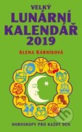 Velký lunární kalendář 2019 - Alena Kárníková, LIKA KLUB, 2018