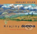Krajiny domova - Václav Cílek, Renáta Fučíková (ilustrácie), Albatros CZ, 2018