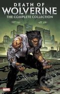 Kniha: Death of Wolverine (Charles Soule, Kyle Higgins, Marguerite Bennett a Tim Seeley). Marvel, 2018