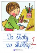 Kniha: Do školy zo škôlky 1 (Svojtka&Co.). Svojtka&Co., 2018