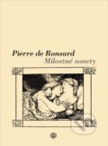 Milostné sonety - Pierre de Ronsard, Vyšehrad, 2004