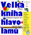 Kniha: Velká kniha hlavolamů (Ivan Moscovich). Perfekt, 2008