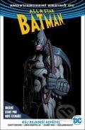All-Star Batman: Můj nejhorší nepřítel - Scott Snyder, John Romita (Ilustrácie), Crew, 2018