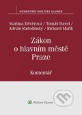 Zákon o hlavním městě Praze - Martina Děvěrevová, Wolters Kluwer ČR, 2018