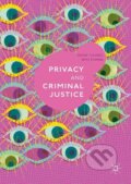 Kniha: Thomas, T: Privacy and Criminal Justice (Terry Thomas). Springer International Publishing, 2017