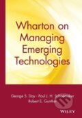Kniha: Wharton on Managing Emerging Technologies (George S. Day)