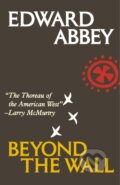Kniha: Beyond the Wall (Edward Abbey). , 2000