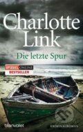 Kniha: Die Letzte Spur (Charlotte Link). Blanvalet, 2014