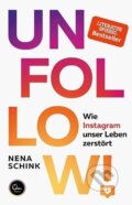 Kniha: UNFOLLOW! (Nena Schink). Eden Books, 2020
