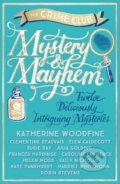 Kniha: Mystery & Mayhem (Caroline Lawrence, Susie Day, Sally Nicholls, Robin Stevens, Katherine Woodfine, Julia Golding, Helen Moss, Frances Hardinge, Elen Caldecott a Clementine Beauvais). Farshore, 2016