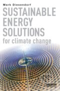 Kniha: Sustainable Energy Solutions for Climate Change (Mark Diesendorf). Routledge, 2014