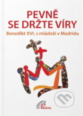 Kniha: Pevně se držte víry (Paulínky). Paulínky, 2011