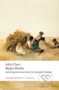 Kniha: Major Works (John Clare, Eric Robinson a David Powell). Oxford University Press, 2008