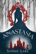 Kniha: Anastasia (Sophie Lark). Ingram Publisher Services US, 2022