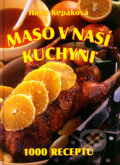 Kniha: Maso v naší kuchyni (Hana Kepáková a Jiří Poláček). , 2006