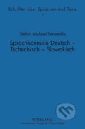 Kniha: Sprachkontakte Deutsch - Tschechisch - Slowakisch (Stefan Michael Newerkla). Peter Lang, 2011
