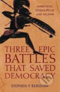 Kniha: Three Epic Battles that Saved Democracy (Stephen P. Kershaw). Little, Brown Book Group, 2022