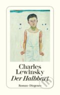 Kniha: Der Halbbart (Charles Lewinsky). Diogenes Verlag, 2022